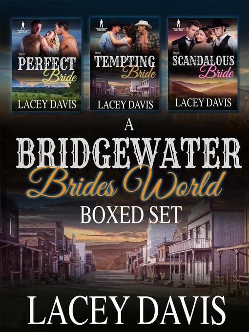 Title details for A Bridgewater Brides World Boxed Set by Lacey Davis - Wait list